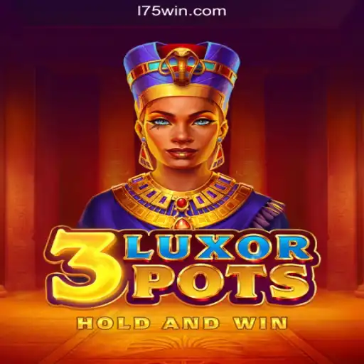 Exploring the Thrilling World of 3LuxorPots on 175Win.com Platform